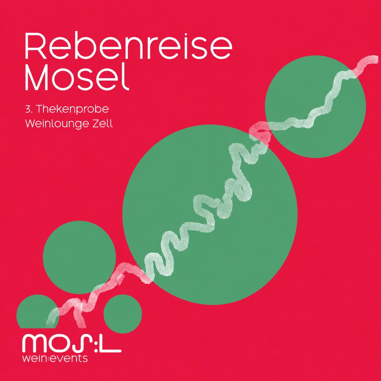 Grafische Veranstaltungskachel zur Rebenreise Mosel mit rotem Hintergrund, grünen Kreisen, abstraktem Moselverlauf und Text „3. Thekenprobe Weinlounge Zell“.